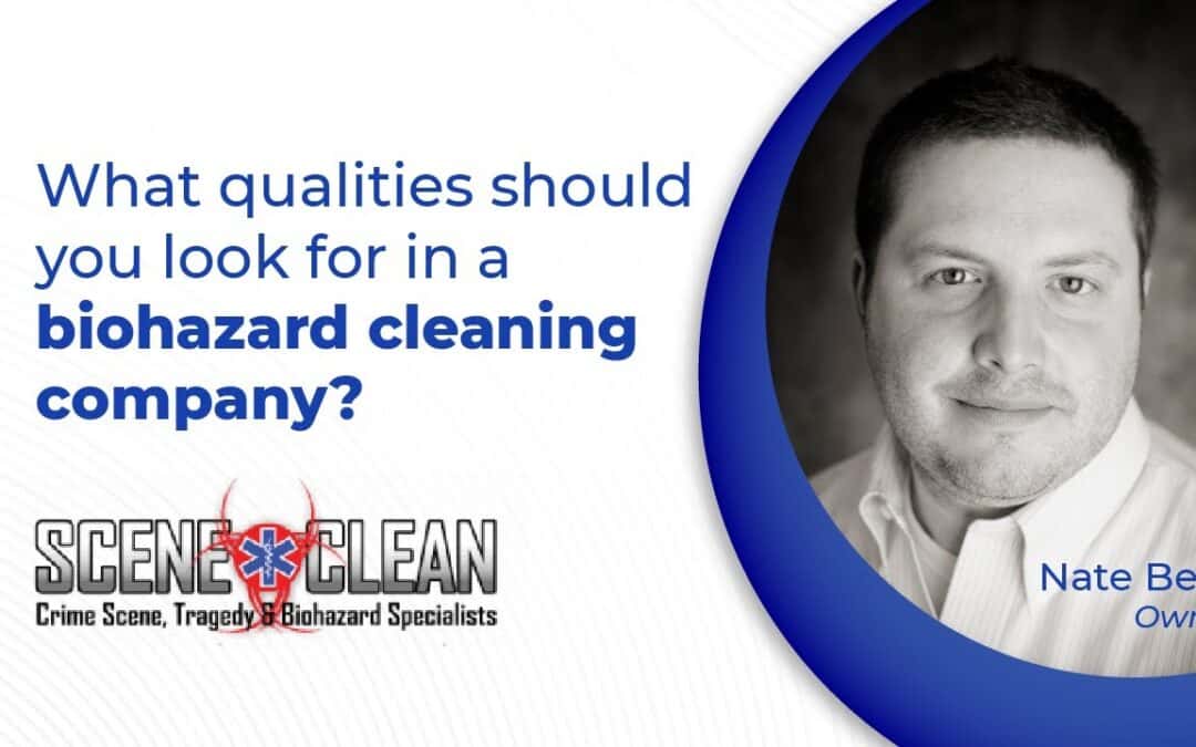 What Qualities Should You Look for in a Biohazard Cleaning Company?