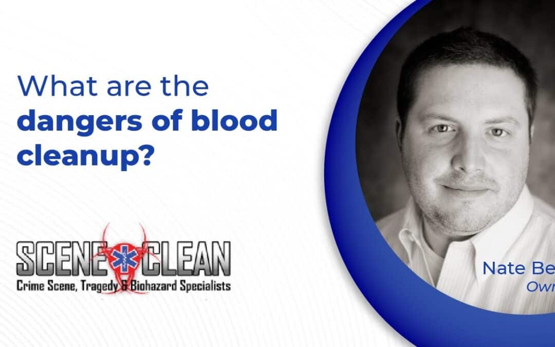 What Are the Dangers of Blood Cleanup?