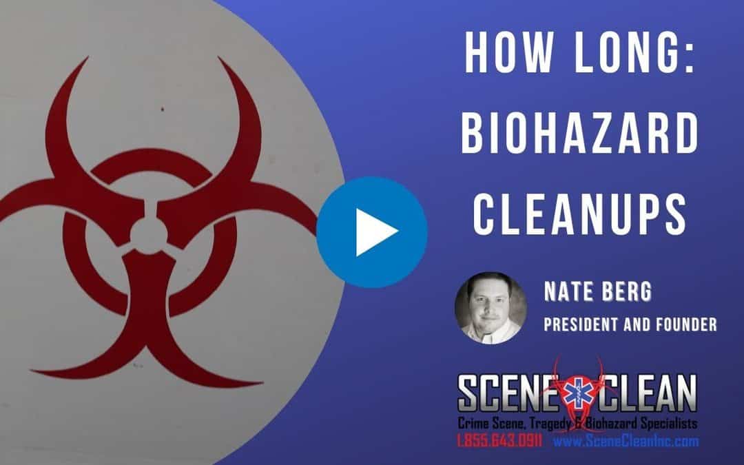 How Long Does Biohazard Cleanup Take?