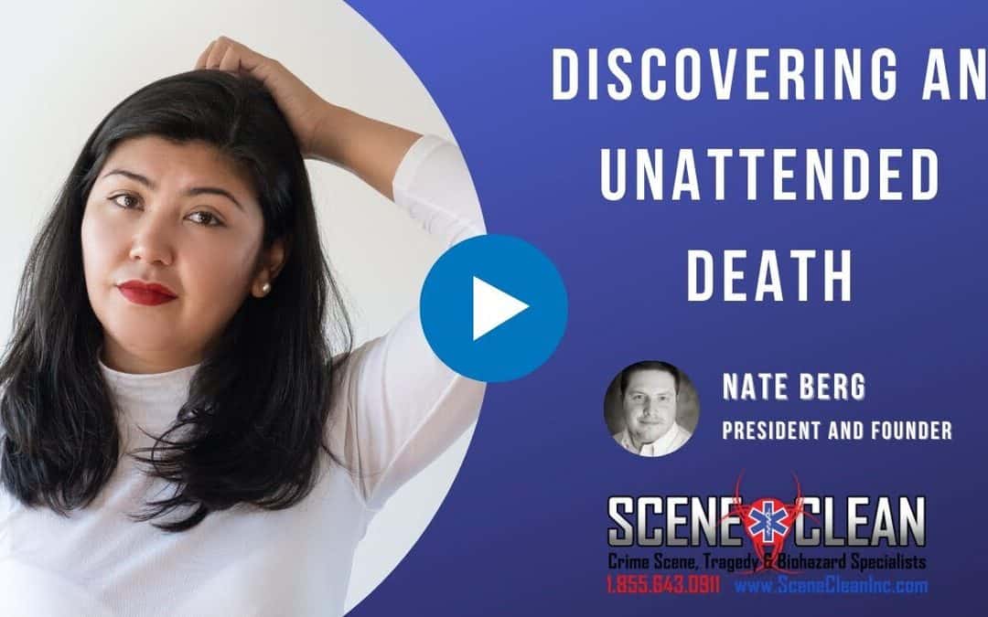 What Steps Should I Take After Discovering an Unattended Death?
